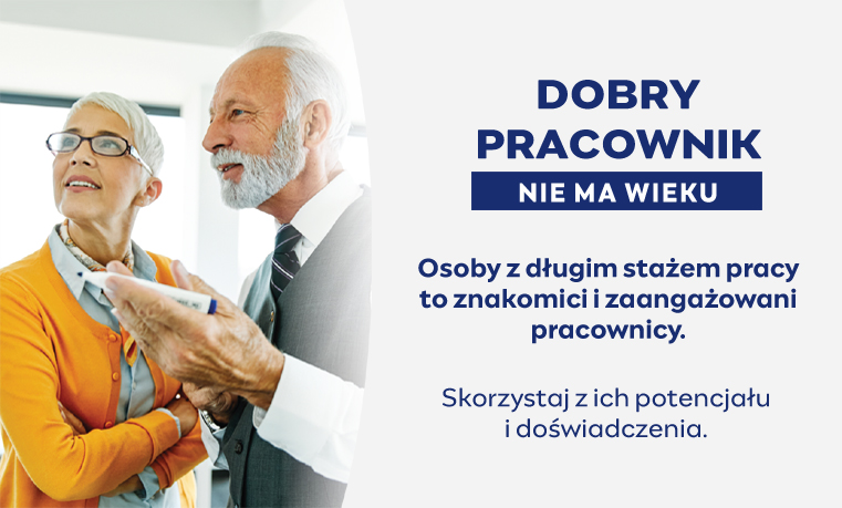 Dobry Pracownik nie ma wieku. Osoby z długim stażem pracy to znakomici i zaangażowani pracownicy. skorzystaj z ich potencjału i doświadczenia.