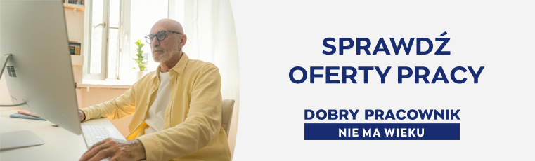 Dobry Pracownik nie ma wieku