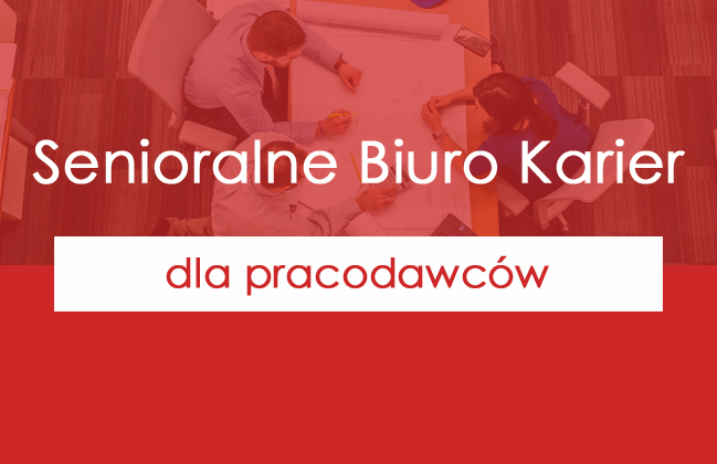 Senioralne Biuro Karier dla pracodawców